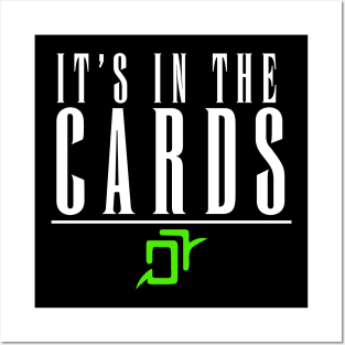 Its in the cards Posters and Art